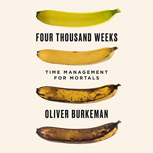 ScootyDub newsletter Four Thousand Weeks Oliver Burkeman